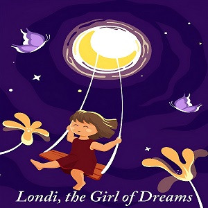 Londi, the Girl of Dreams - Story